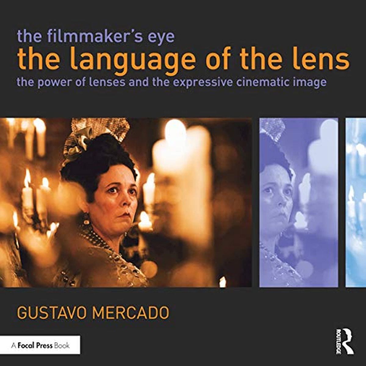 The Filmmaker's Eye: The Language of the Lens by Gustavo Mercado rental product image